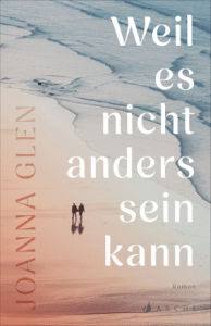 Cover Joanna Glen, Weil es nicht anders sein kann