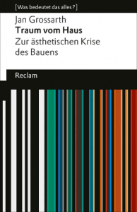 Cover Jan Grossarth, Traum von Haus
